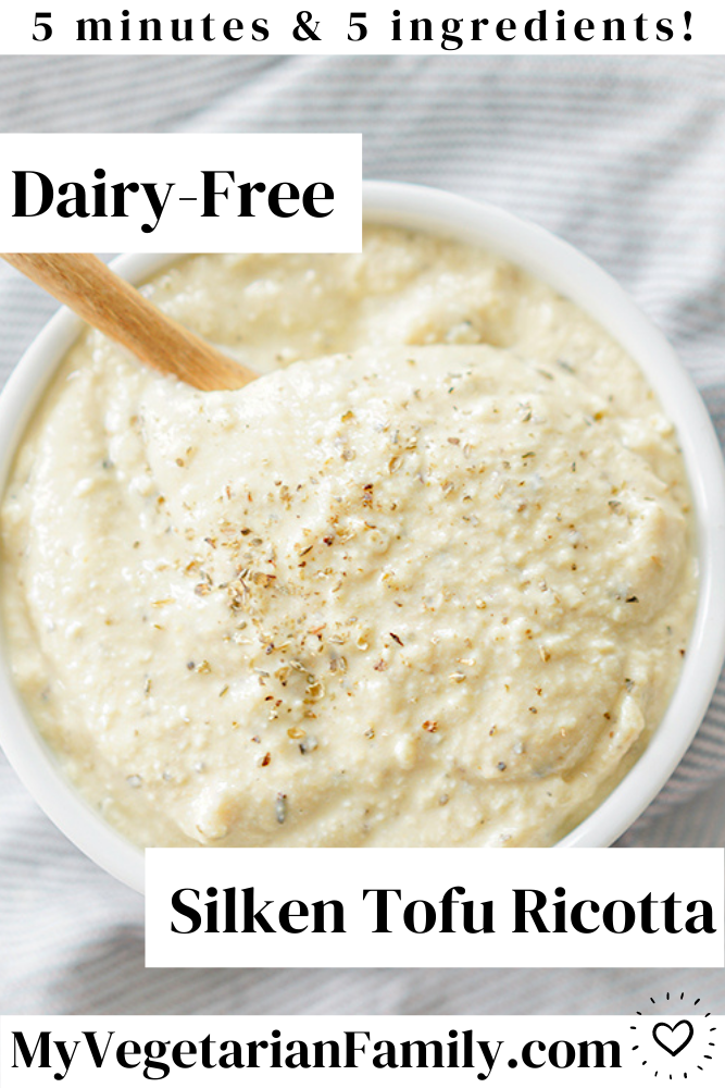 Diary-Free Silken Tofu Ricotta | My Vegetarian Family #silkentofuricotta #dairyfreericotta #veganricotta #tofuricotta