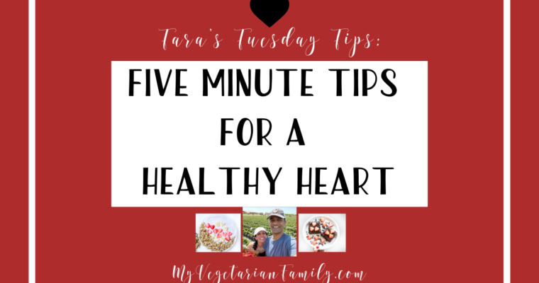 Five Minute Tips For A Healthy Heart