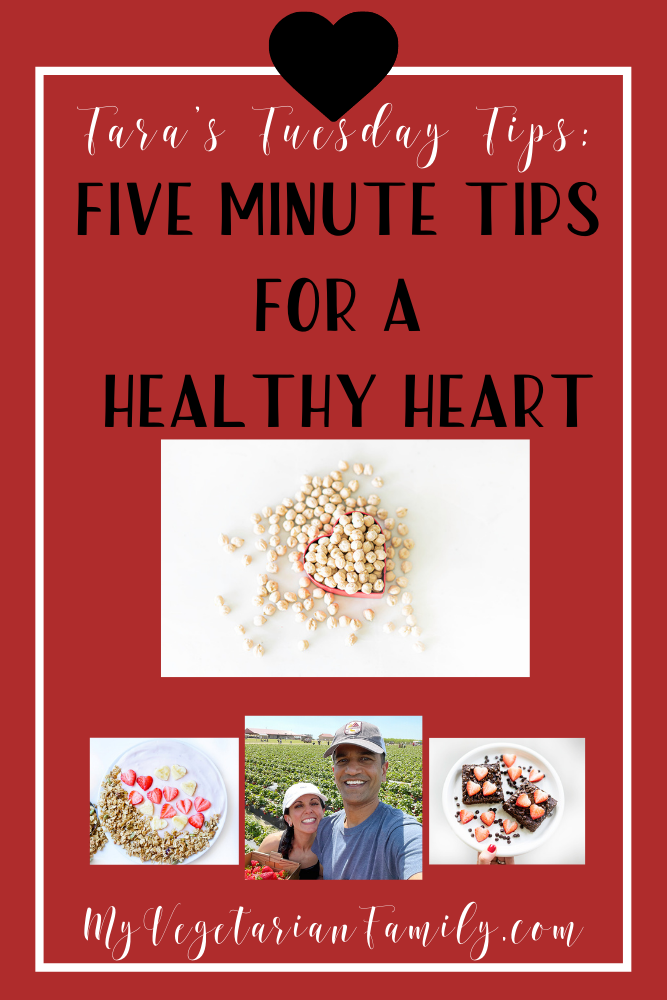 Five Minute Tips For A Healthy Heart | Tara's Tuesday Tips | My Vegetarian Family #tarastuesdaytips #nutritiontips #hearthealth