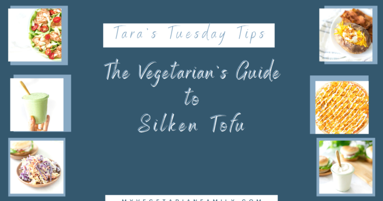 The Vegetarian’s Guide to Silken Tofu