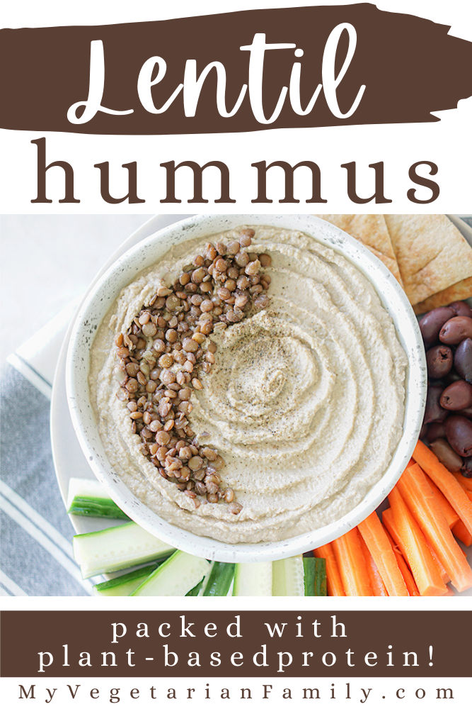 Oil-Free Lentil Hummus | My Vegetarian Family #oilfreehummus #lentilhummus