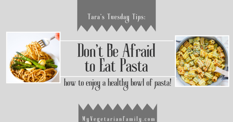 Don’t Be Afraid To Eat Pasta