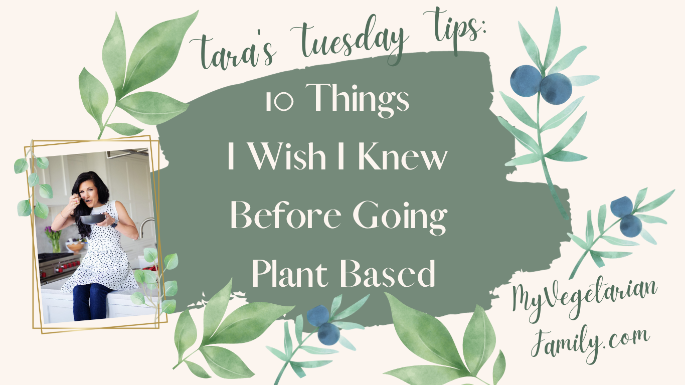 10 Things I Wish I Knew Before Going Plant Based