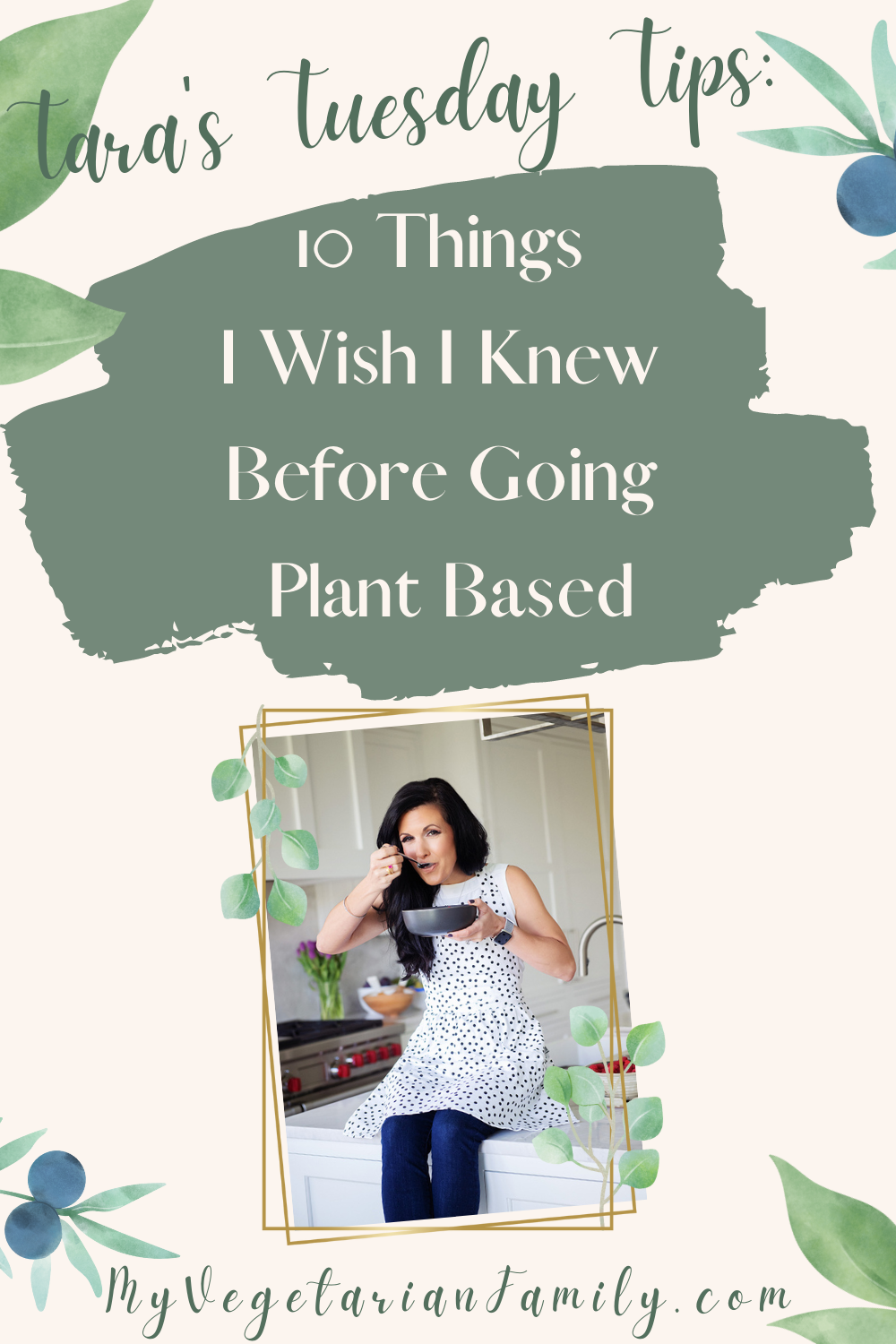10 Things I Wish I Knew Before Going Plant Based | Tara's Tuesday Tips | My Vegetarian Family #nutritiontips #plantbasedtips
