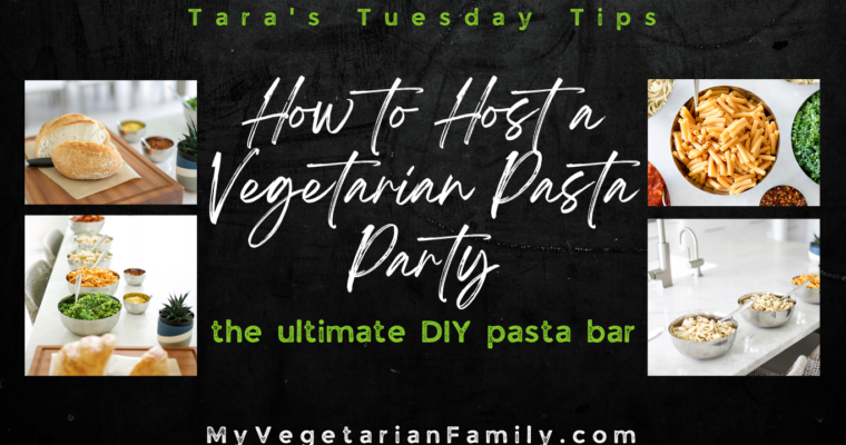 How To Host a Vegetarian Pasta Party