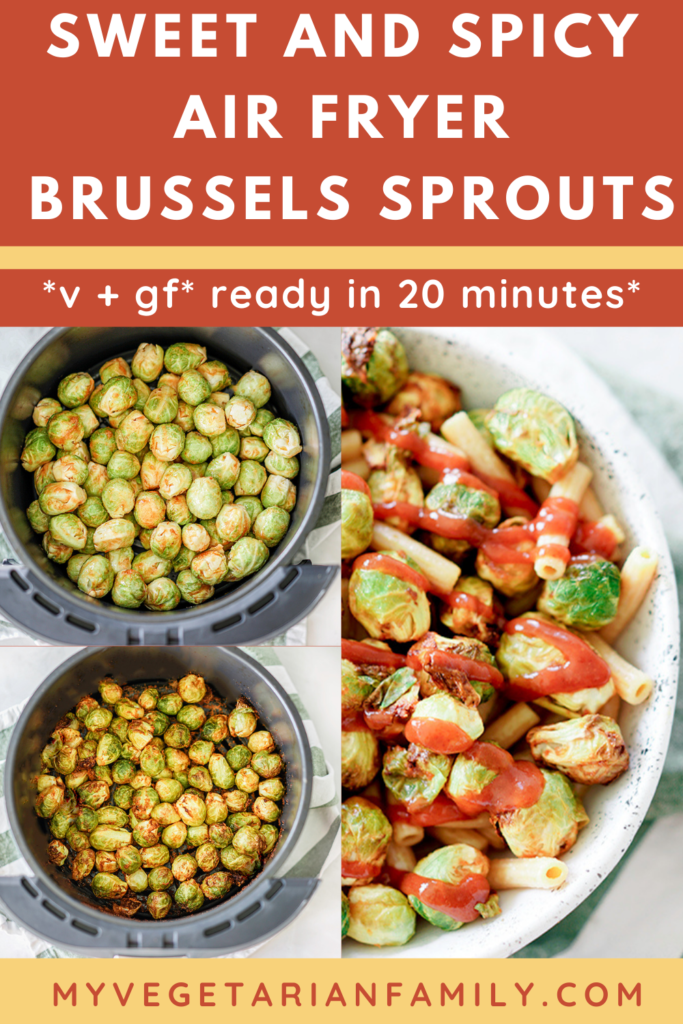 Sweet and Spicy Air Fryer Brussels Sprouts | My Vegetarian Family #airfryerbrusselssprouts #vegansidedish #airfryerbrusselssprouts