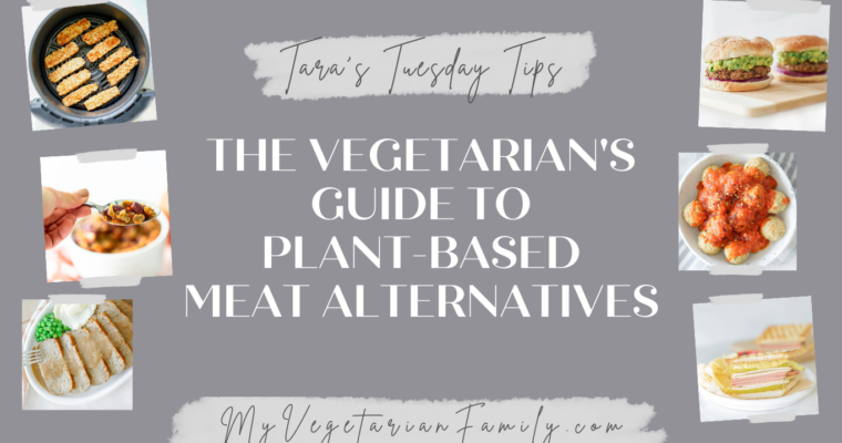 Guide To Plant-Based Meat Alternatives