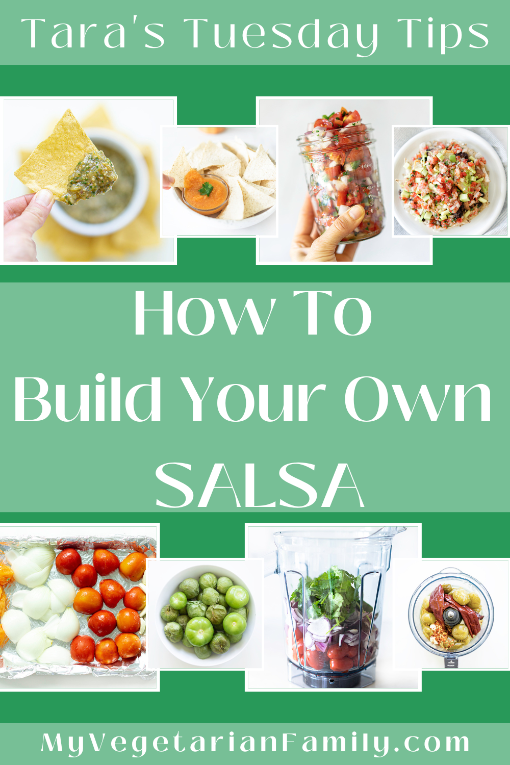 Build Your Own Salsa | My Vegetarian Family | Tara's Tuesday Tips #buildyourownsalsa #tarastuesdaytips