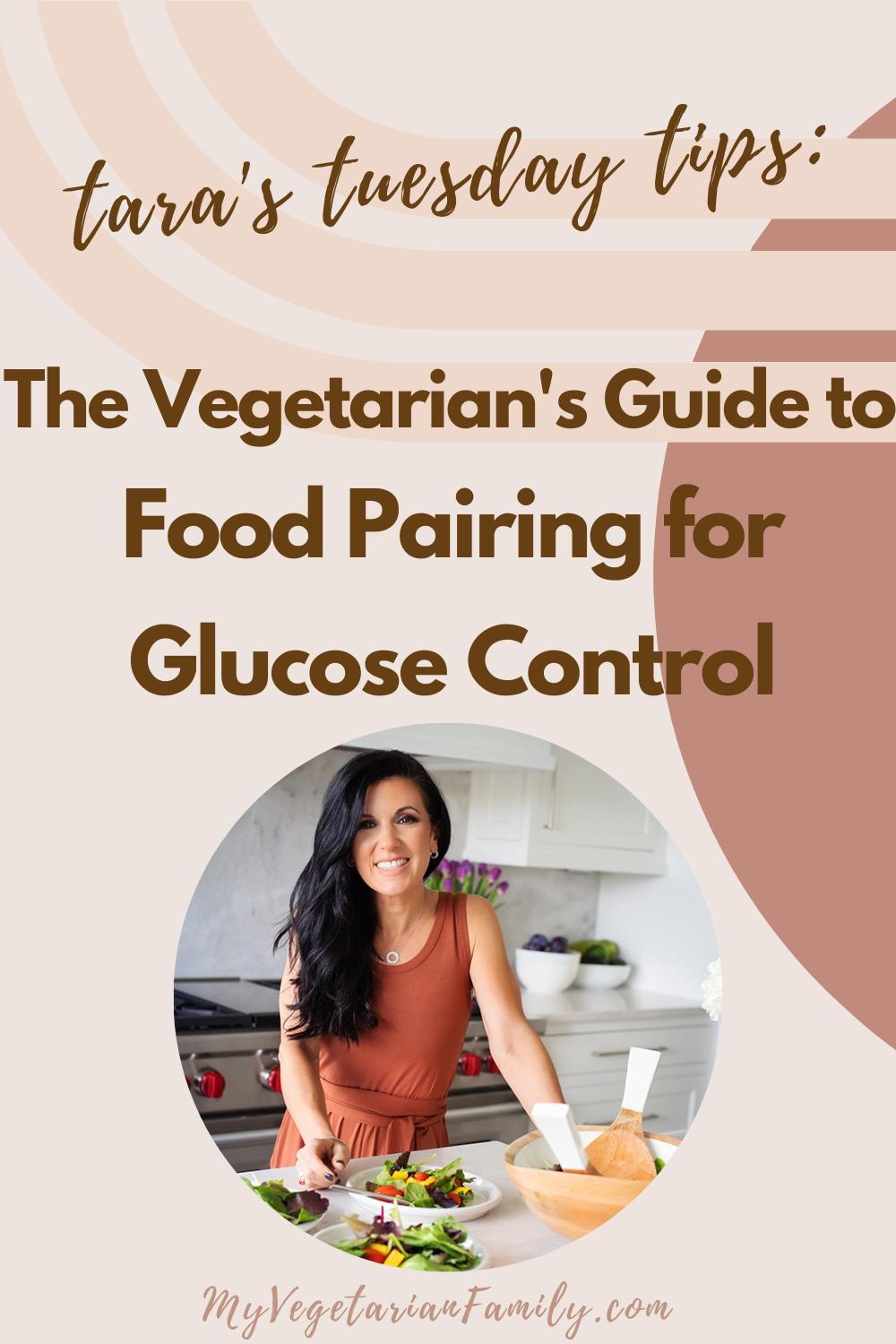 The Vegetarian's Guide to Food Pairing for Glucose Control | Tara's Tuesday Tips | My Vegetarian Family #nutritiontips #tarastuesdaytips #vegetarianfoodpairing