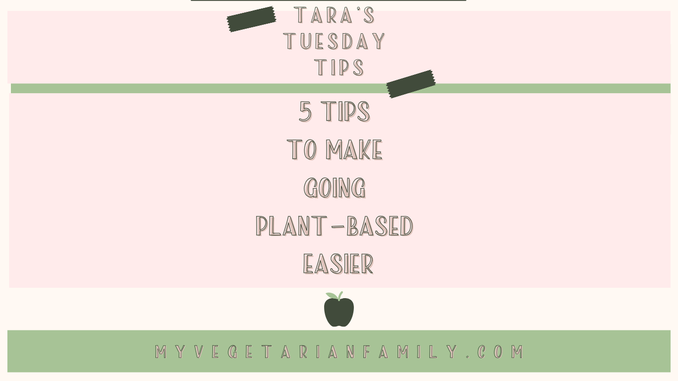 Tips To Make Going Plant-Based Easier