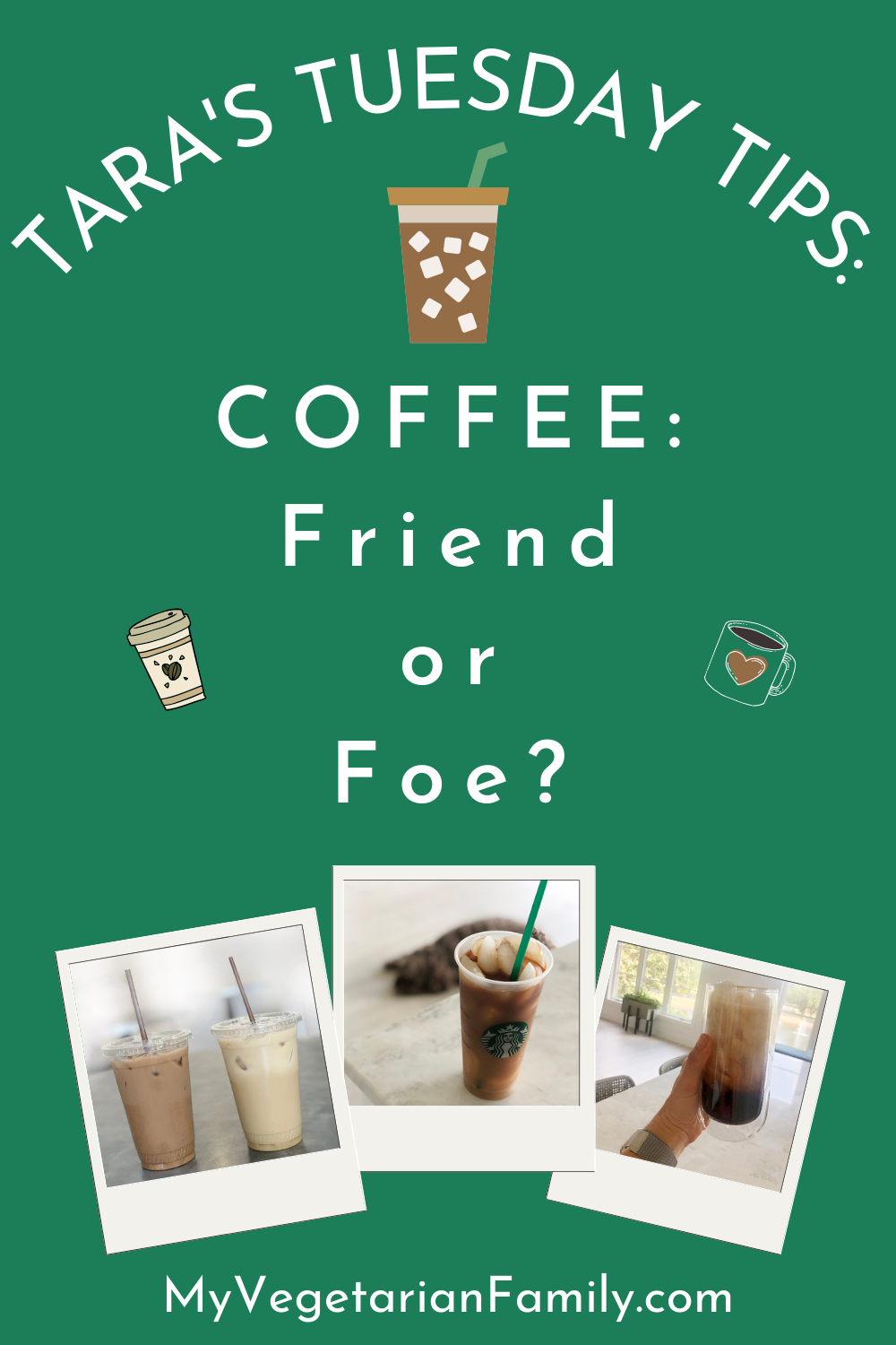 Coffee | Friend or Foe? | Tara's Tuesday Tips | My Vegetarian Family #tarastuesdaytips #coffeenutrition #healthbenefitsofcoffee