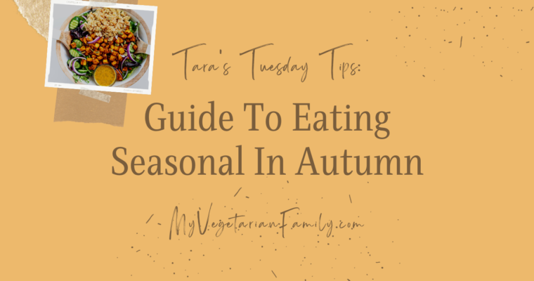 Guide to Eating Seasonal in Autumn