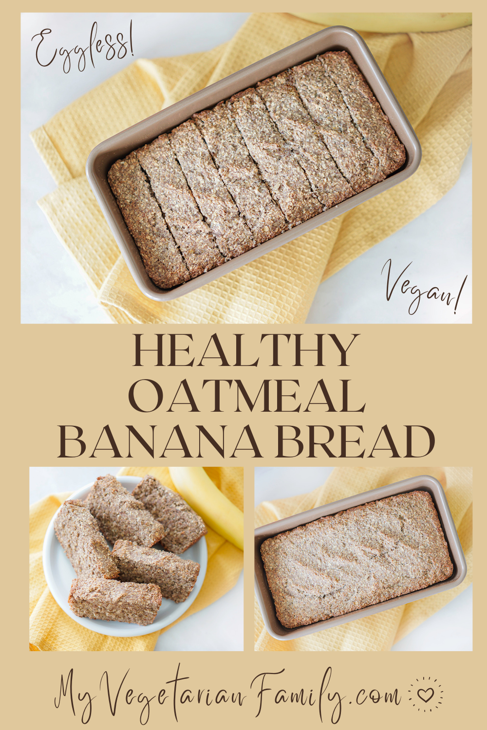 Healthy Oatmeal Banana Bread | My Vegetarian Family #egglessbananabread #oatmealbananabread #glutenfreevegan