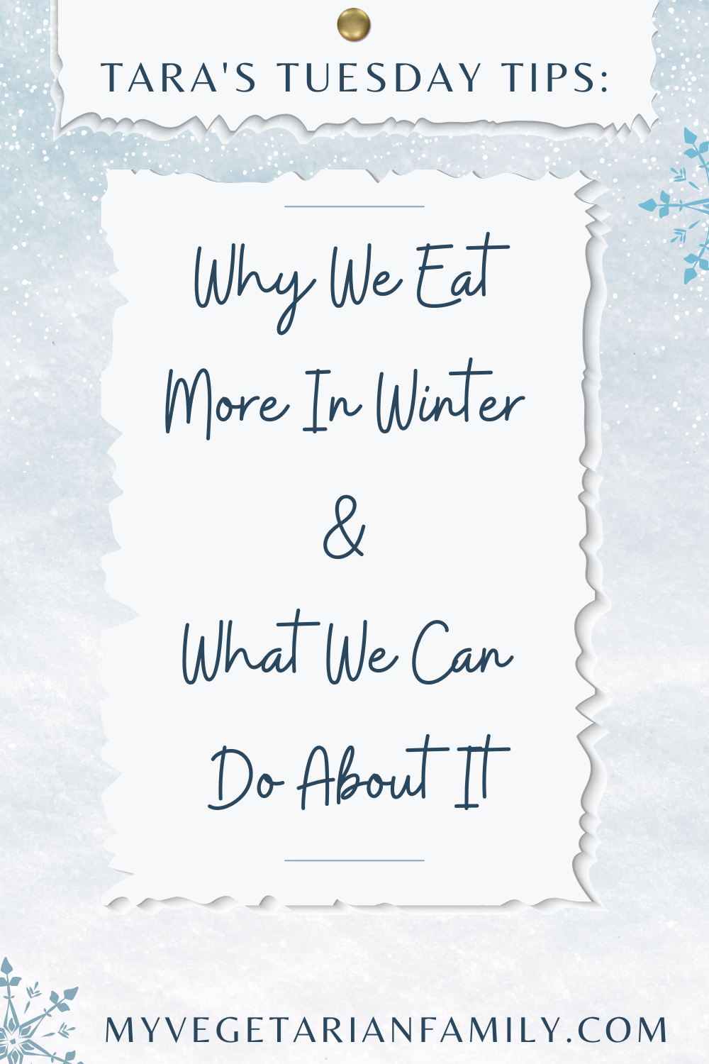 Why We Eat More in Winter | My Vegetarian Family | Tara's Tuesday Tips #wintereatingtips #nutritiontips