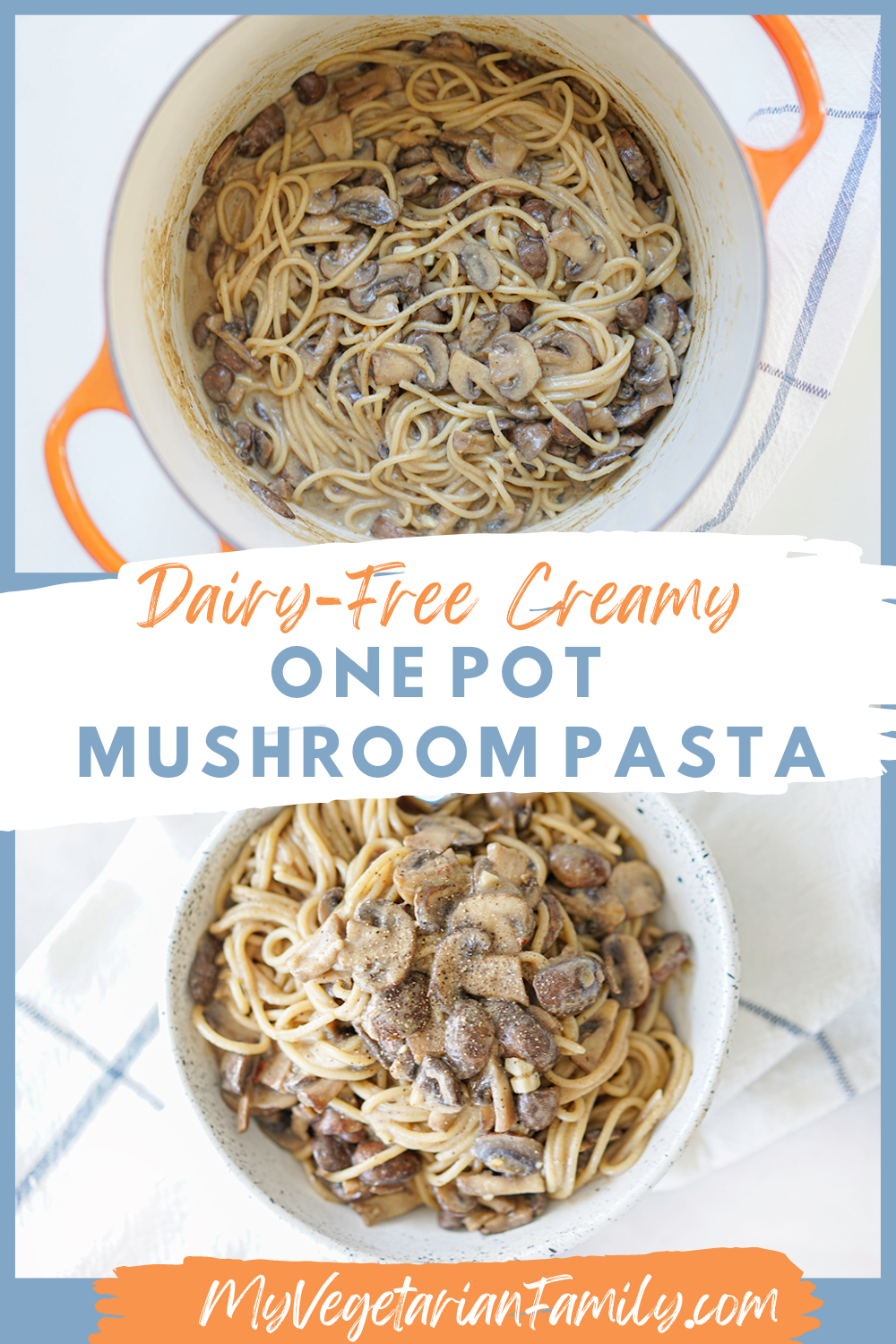 Dairy-Free Creamy One Pot Mushroom Pasta | My Vegetarian Family #dairyfreeonepotpasta #creamyveganmushroompasta