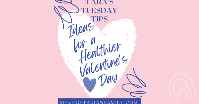 How to Have a Healthier Valentine’s Day