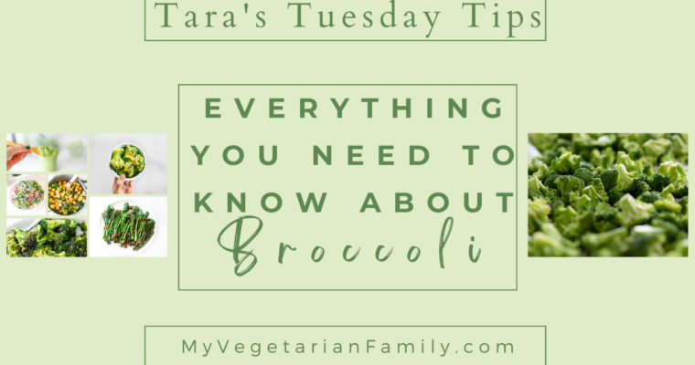 Everything You Need to Know About Broccoli