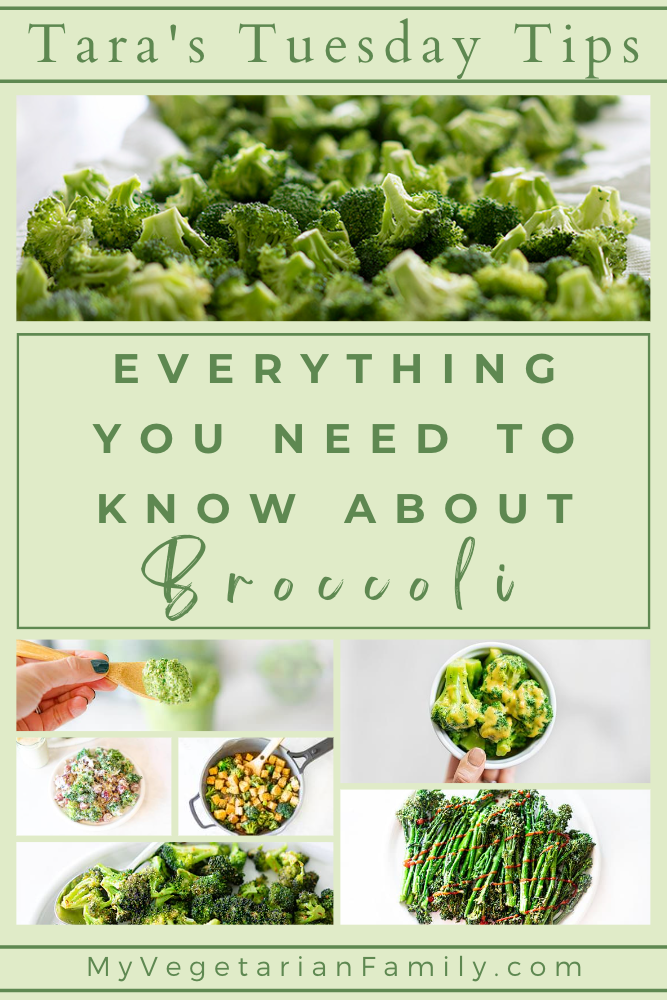 Everything You Need to Know About Broccoli | Tara's Tuesday Tips | My Vegetarian Family #broccolifacts
