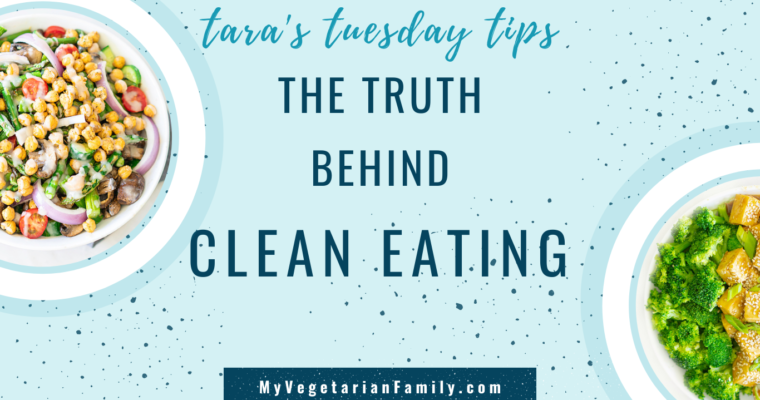 The Truth Behind Clean Eating