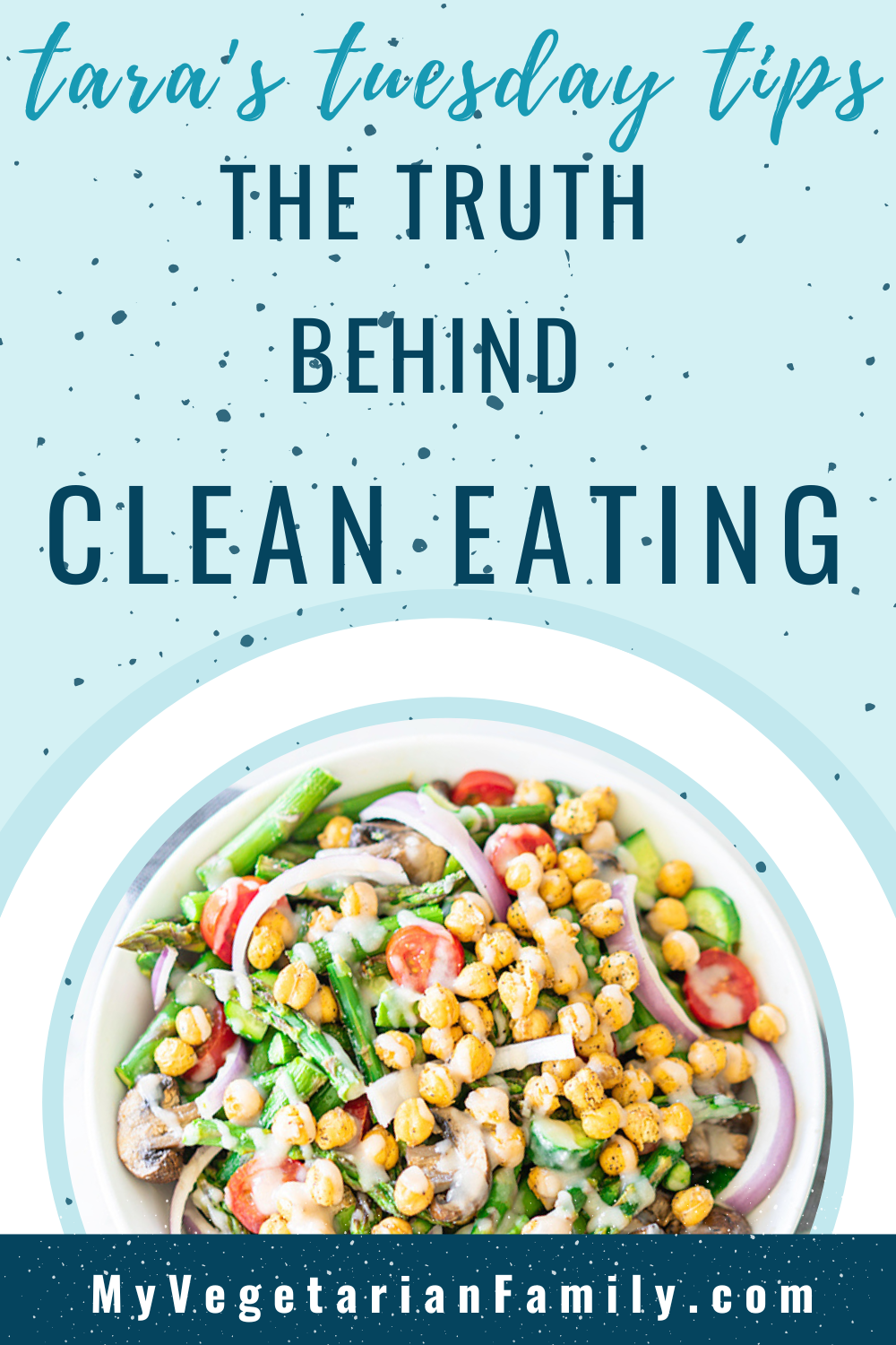 The Truth Behind Clean Eating | My Vegetarian Family | Tara's Tuesday Tips #cleaneatingtruths #tarastuesdaytips