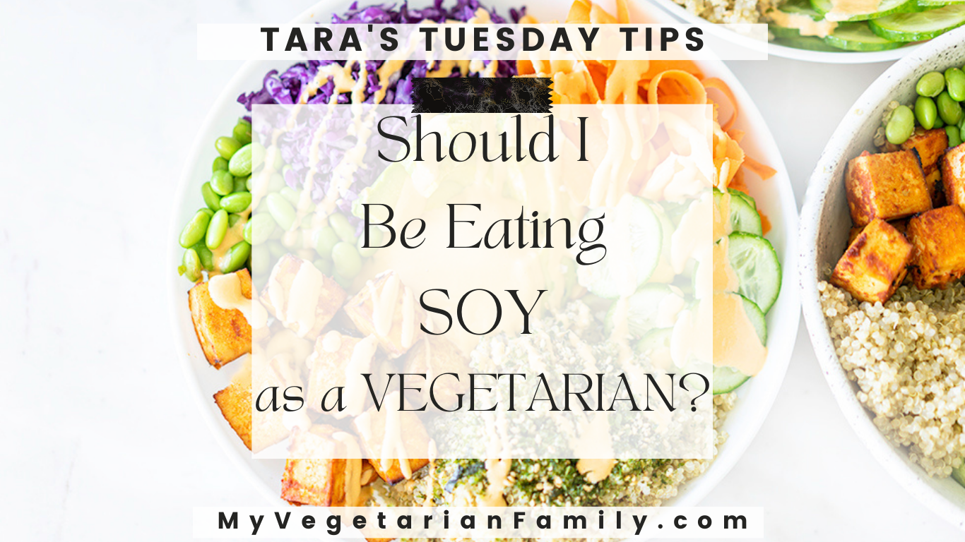 Should I Be Eating Soy as a Vegetarian?