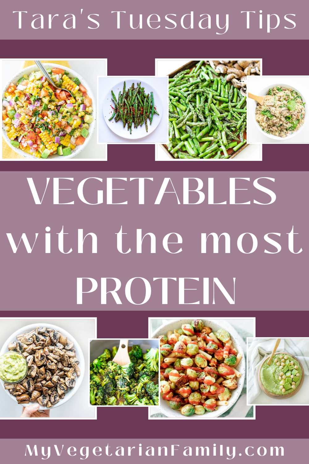 Vegetables With The Most Protein | Tara's Tuesday Tips | My Vegetarian Family #vegetableswithprotein