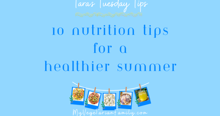 Nutrition Tips for a Healthy Summer