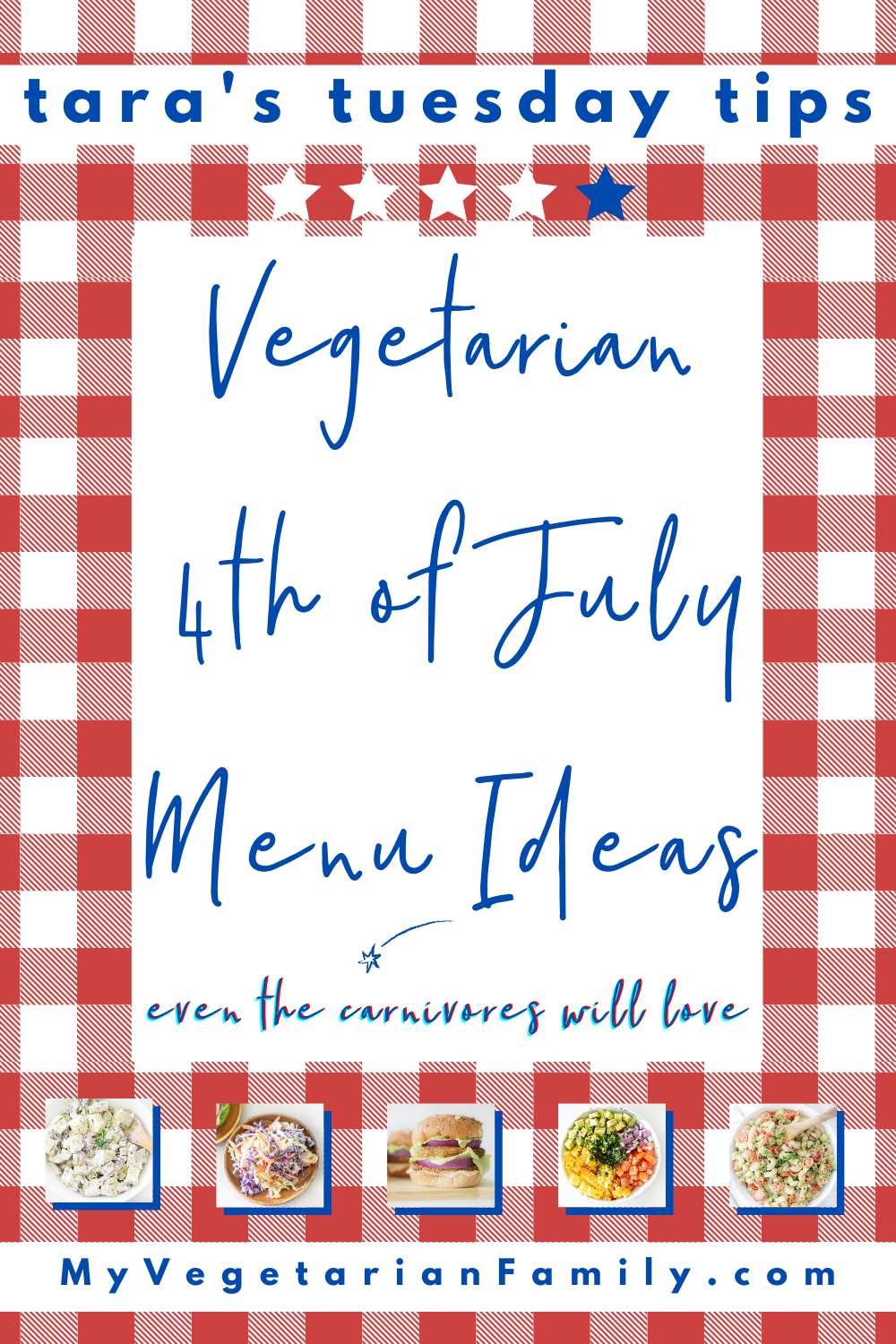 Vegetarian Fourth of July Menu Ideas | My Vegetarian Family #vegetarianfourthofjuly