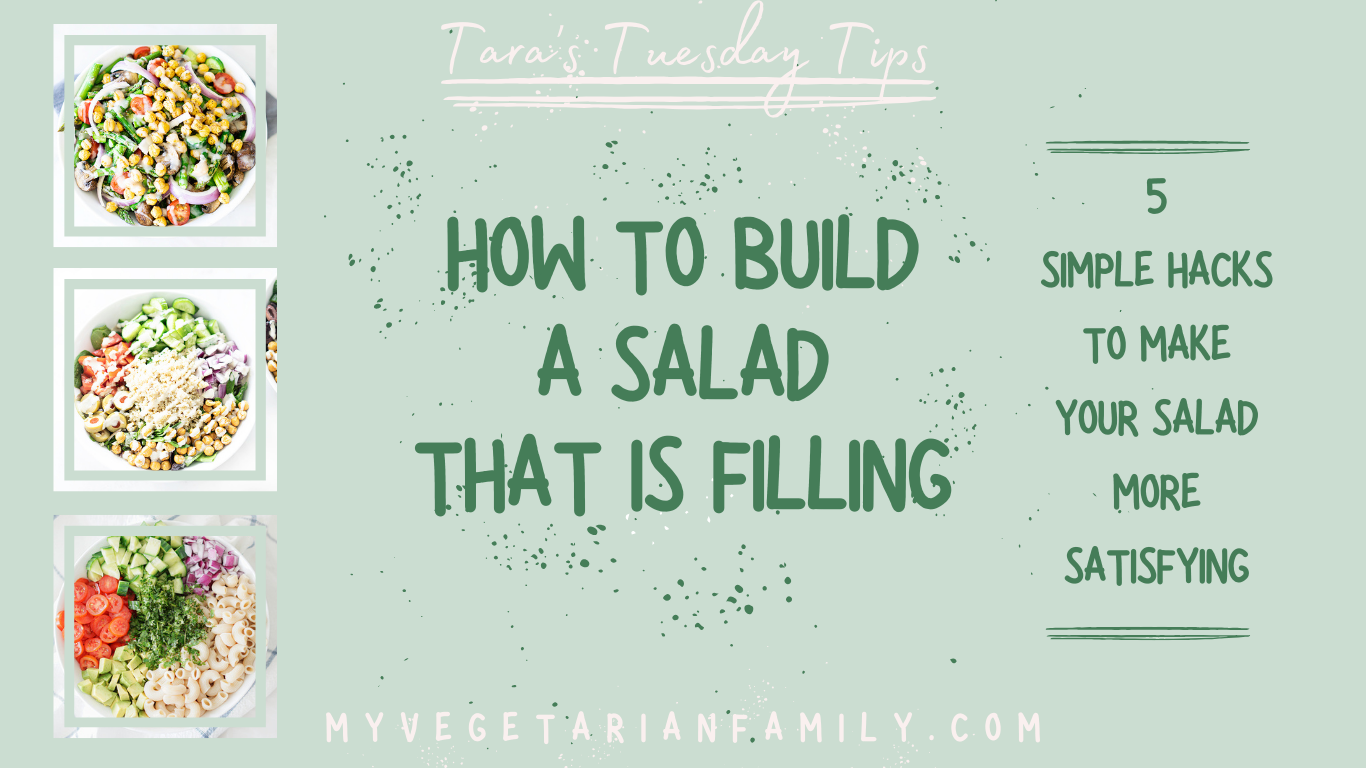 How To Build a Salad That is Filling