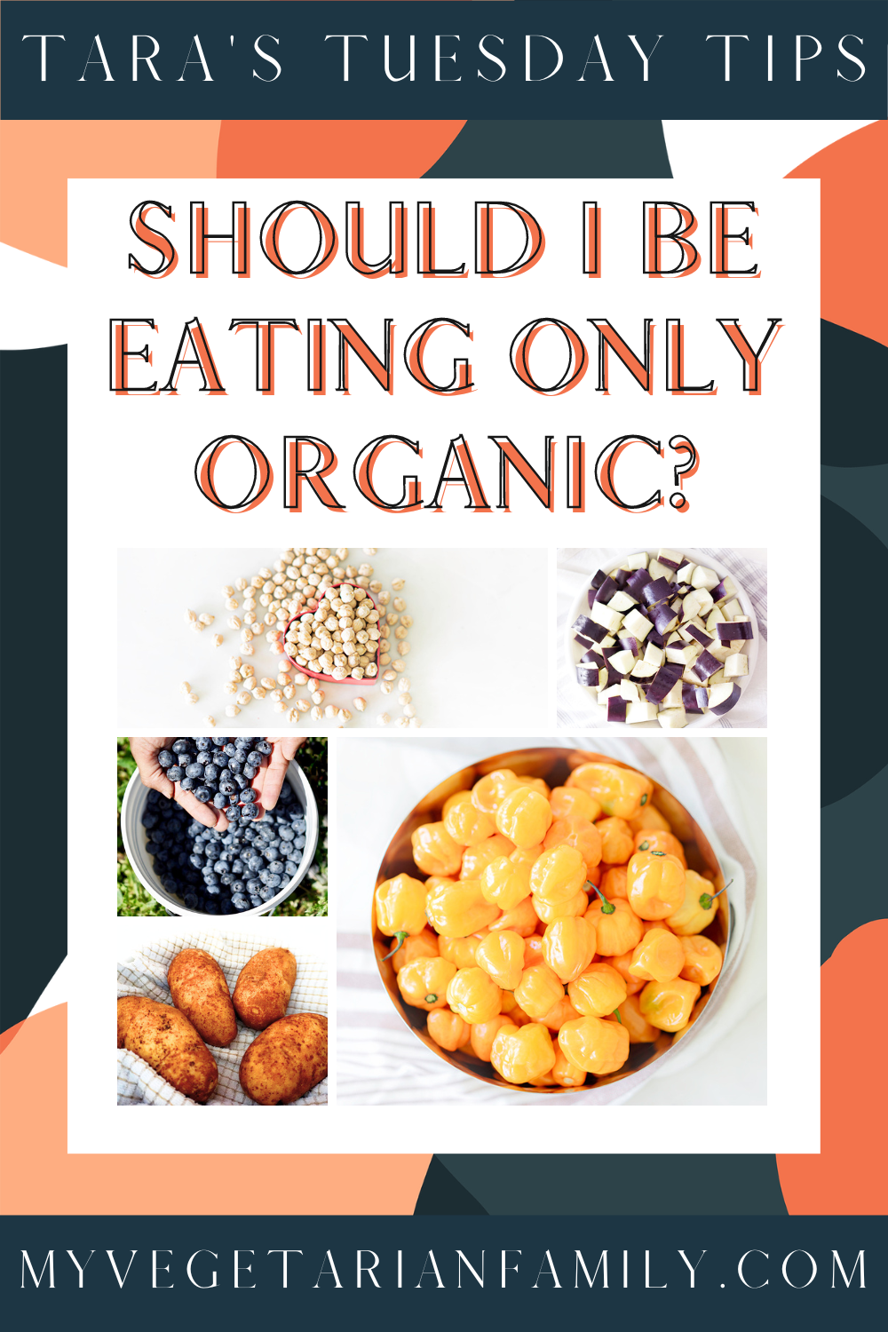 Should I Be Eating Only Organic | My Vegetarian Family | Tara's Tuesday Tips #isorganicbetter #tarastuesdaytips