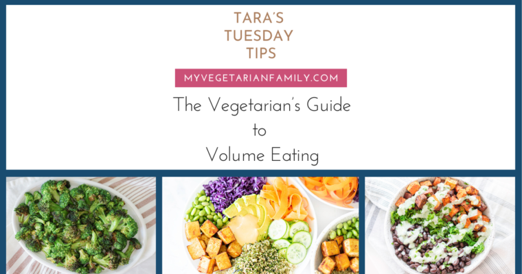The Vegetarian’s Guide to Volume Eating