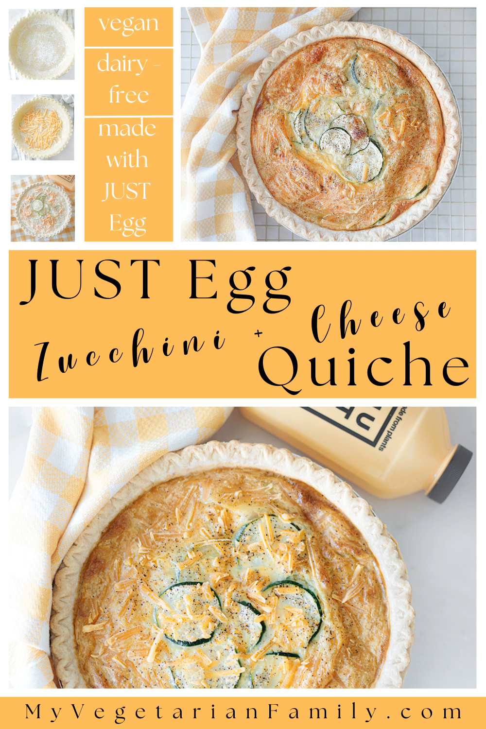 JUST Egg Vegan Zucchini Quiche | My Vegetarian Family #veganquiche #justeggquiche