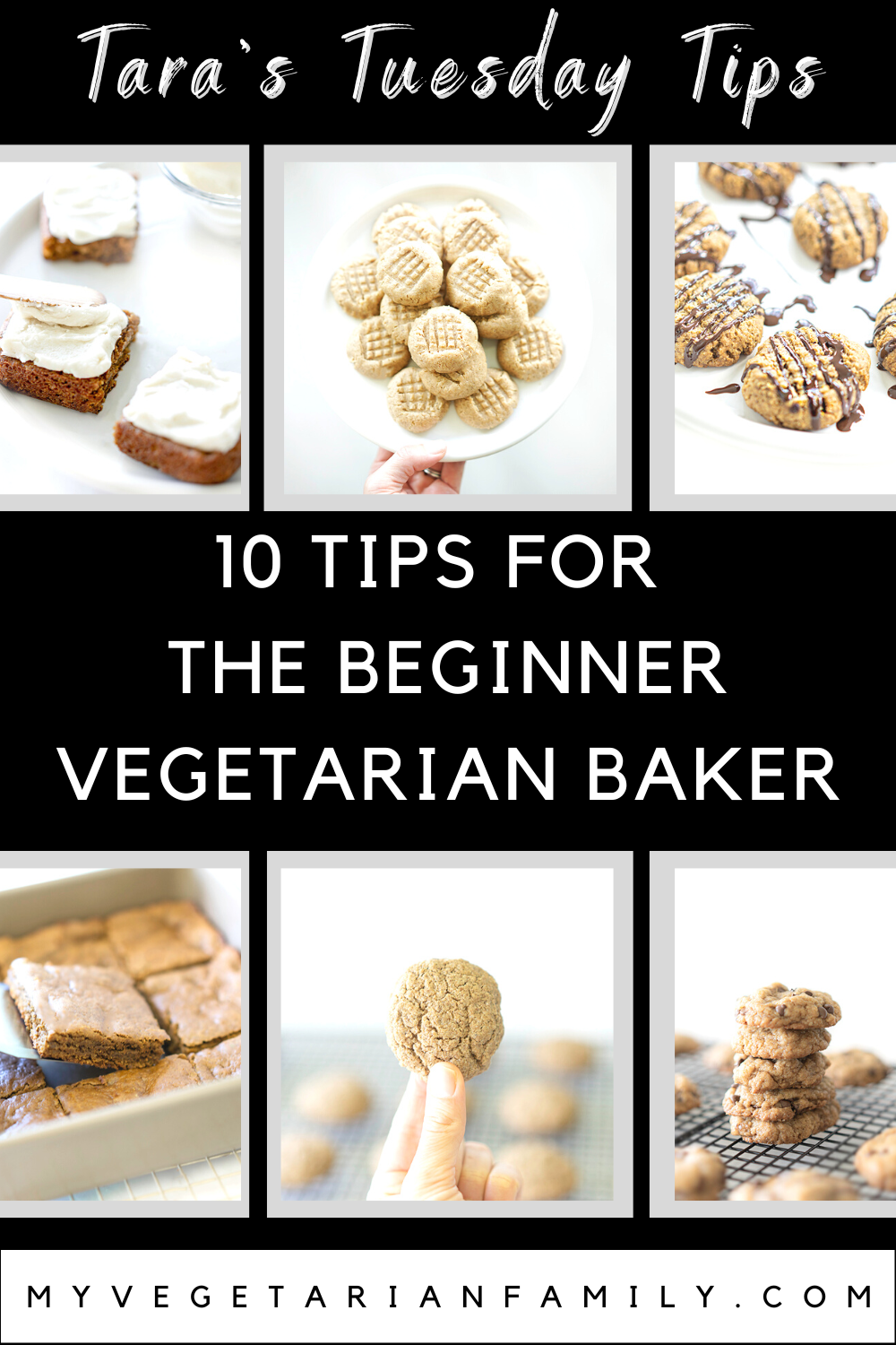 10 Tips For the Beginner Vegetarian Baker | My Vegetarian Family | Tara's Tuesday Tips #vegetarianbakingtips #plantbasedbakingtips