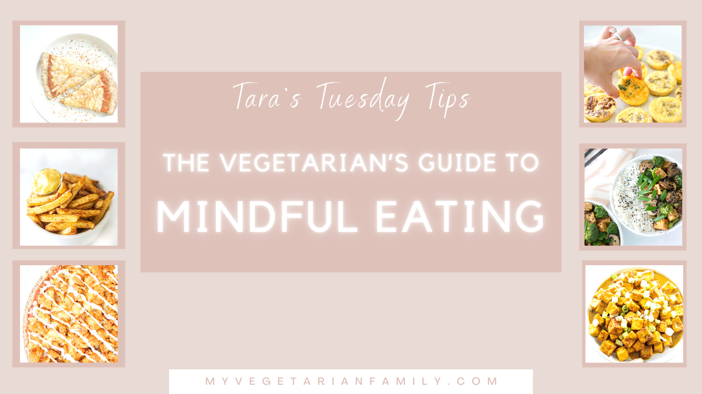The Vegetarian’s Guide to Mindful Eating