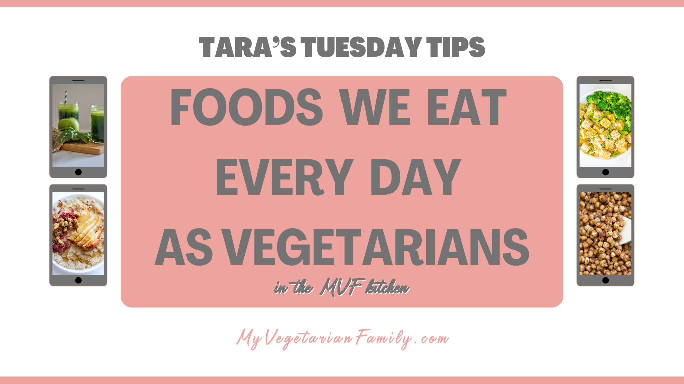 Foods We Eat Every Day as Vegetarians